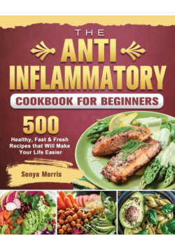 The Anti-Inflammatory Cookbook For Beginners