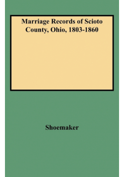 Marriage Records of Scioto County, Ohio, 1803-1860