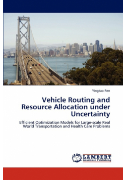 Vehicle Routing and Resource Allocation under Uncertainty