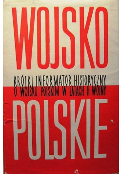 Wojsko polskie 1 Krótki informator historyczny