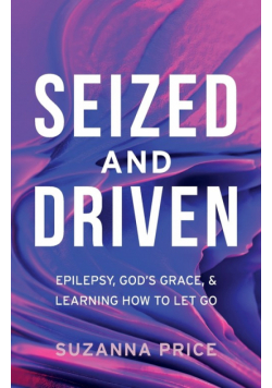 Seized and Driven