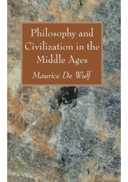 Philosophy and Civilization in the Middle Ages