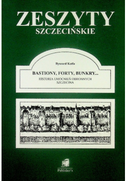 Zeszyty szczecińskie Bastiony forty bunkry