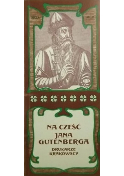 Na cześć Jana Gutenberga Drukarze Krakowscy  Reprint z 1900 r.