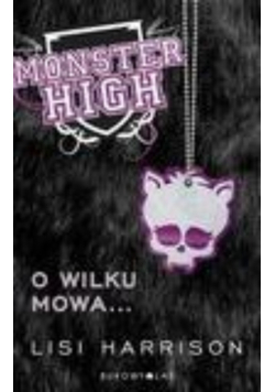Monster High 3 O wilku mowa