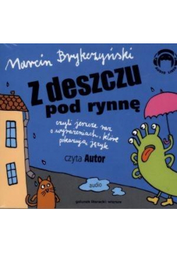 Z Deszczu Pod Rynnę. Wiersze Audio CD