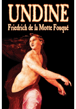 Undine by Friedrich de la Motte Fouque, Fiction, Horror