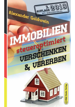 Immobilien steueroptimiert verschenken & vererben