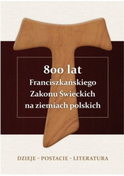 800 lat Franciszkańskiego Zakonu Świeckich na ziemiach polskich