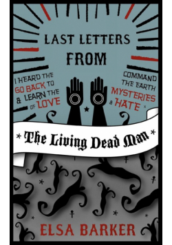 Last Letters from the Living Dead Man