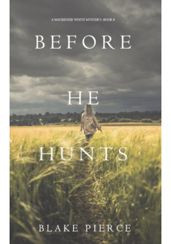 Before He Hunts (A Mackenzie White Mystery-Book 8)