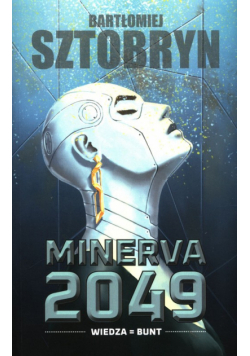 Minerva 2049 Wiedza = Bunt