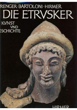 Die Etrusker Kunst und Geschichte