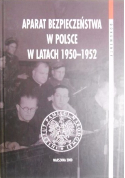 Aparat bezpieczeństwa w Polsce w latach 1950-1952