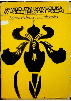 Symbolizm i symbolika w poezji młodej Polski