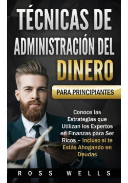 Técnicas de Administración del Dinero para Principiantes