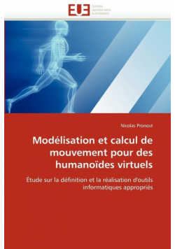 Modélisation et calcul de mouvement pour des humanoïdes virtuels