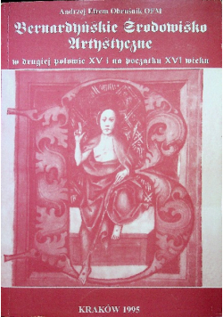 Bernardyńskie środowisko artystyczne w drugiej połowie XV i na początku XVI wieku