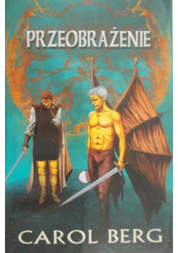 Berg Carol - Przeobrażenie