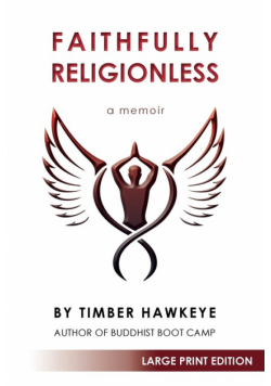 Faithfully Religionless (LARGE PRINT EDITION)