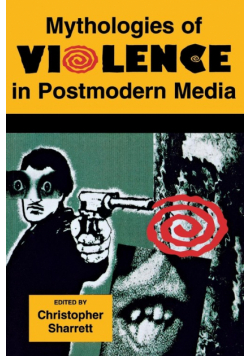 Mythologies of Violence in Postmodern Media