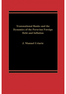 Transnational Banks, and the Dynamics of Peruvian Foreign Debt and Inflation