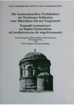 Stosunki wyznaniowe na Śląsku Cieszyńskim od średniowiecza do współczesności