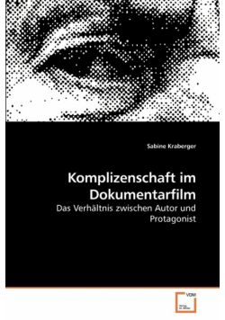 Komplizenschaft im Dokumentarfilm
