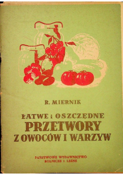Łatwe i oszczędne przetwory z owoców i warzyw