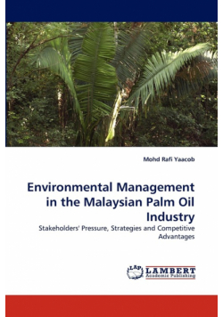 Environmental Management in the Malaysian Palm Oil Industry
