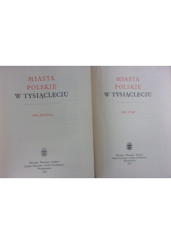 Miasta polskie w tysiącleciu Tom I i II