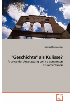 "Geschichte" als Kulisse?