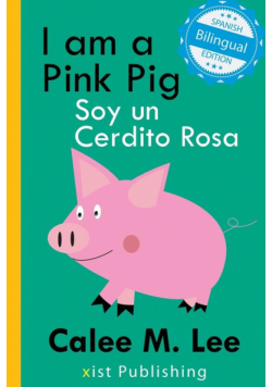 I am a Pink Pig / Soy un Cerdito Rosa