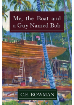 Me, the Boat and a Guy Named Bob