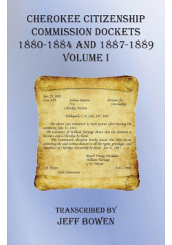 Cherokee Citizenship Commission Dockets  Volume I