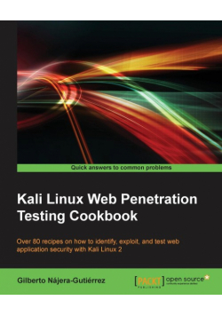 Kali Linux Web Penetration Testing Cookbook
