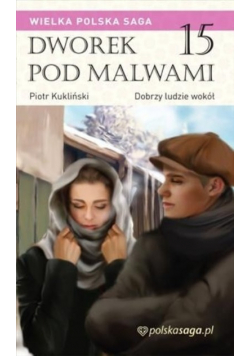 Dworek pod malwami Tom 15 Dobrzy ludzie wokół