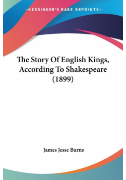 The Story Of English Kings, According To Shakespeare (1899)