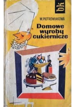 Domowe wyroby cukiernicze