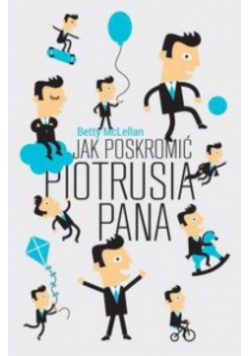 Jak poskromić Piotrusia Pana