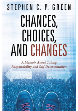 Chances, Choices, and Changes