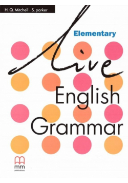 Live English Grammar Elementary MM PUBLICATIONS