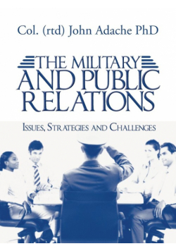 The Military and Public Relations - Issues, Strategies and Challenges