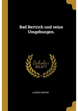 Bad Bertrich und seine Umgebungen.