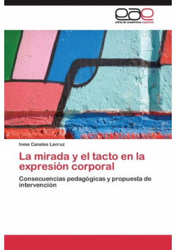 La mirada y el tacto en la expresión corporal