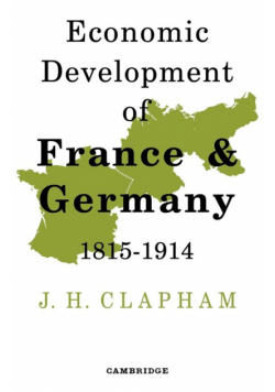 The Economic Development of France and Germany 1815-1914