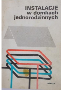 Instalacje w domkach jednorodzinnych