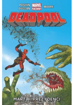 Deadpool T.1 Martwi Prezydenci