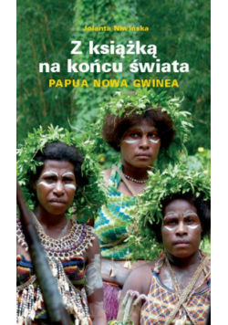 Z Książką Na Końcu Świata Papua Nowa Gwinea