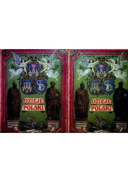 Dzieje Polski Ilustrowane Tom 1 i 2 1911 r.